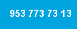 953 773 73 13 953 773 73 13